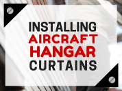 Installing Aircraft Hangar Curtains Steel Guard Safety